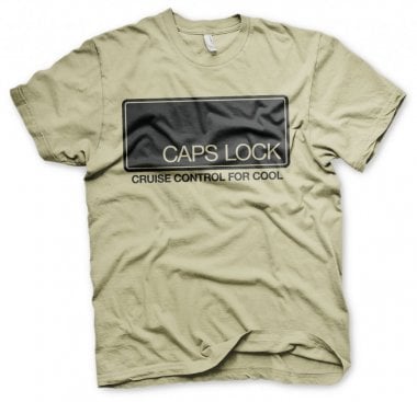 CAPS LOCK - Cruise Control For Cool T-Shirt 4