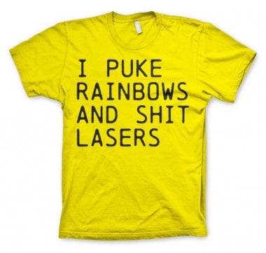 I Puke Rainbows And Shit Rainbows T-Shirt 3