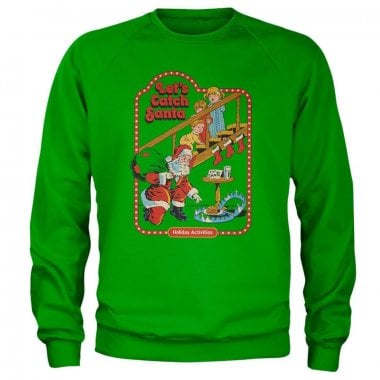 Let's Catch Santa Sweatshirt 0