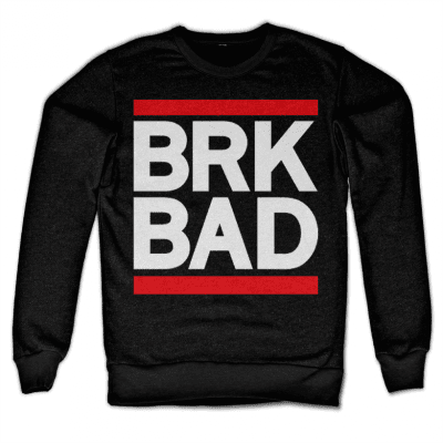 BRK BAD Sweatshirt 1