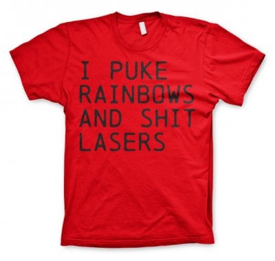 I Puke Rainbows And Shit Rainbows T-Shirt 1
