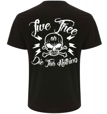 Live free or die for nothing t-shirt herr