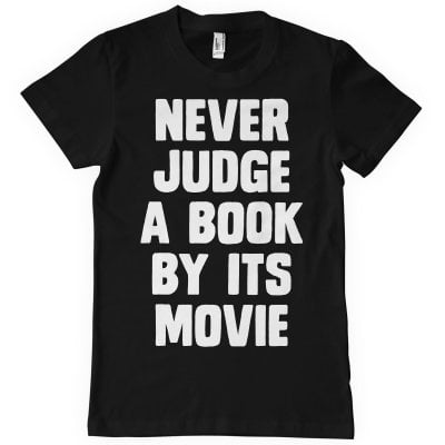 Never Judge a Book By It's Movie T-Shirt 1